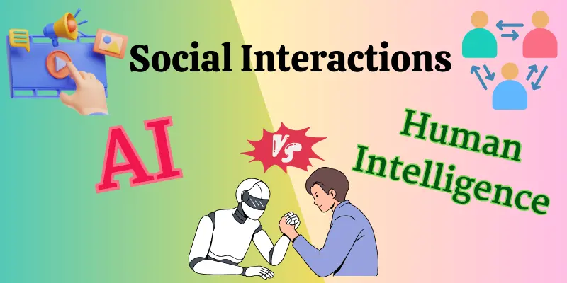 AI vs Human Intelligence Social Interactions