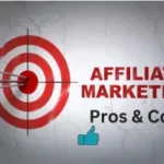 Advantages & Disadvantages of Affiliate Marketing: Pros vs. Cons