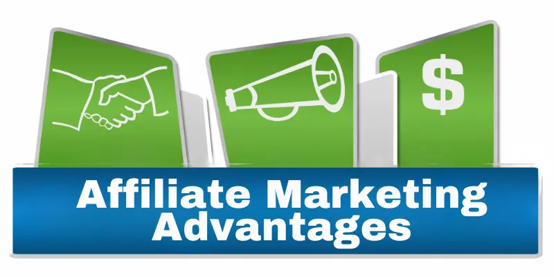 Affiliate Marketing Advantages