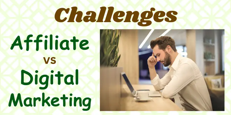 Challenges of Affiliate vs Digital Marketing
