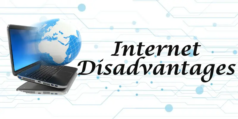 Disadvantages of Internet