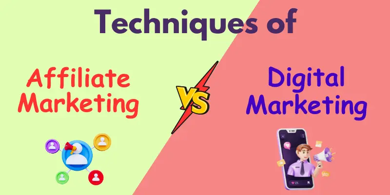 Techniques of Affiliate vs Digital Marketing