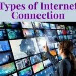 Types of Internet Connection: DSL, Cable, & Satellite Options