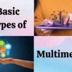 Types of Multimedia: Learn 30 Basic Types
