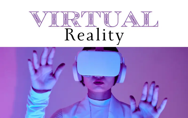 Virtual Reality