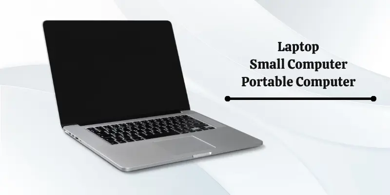 What is a Laptop